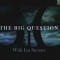 Сложный вопрос - The Big Question - Смотреть онлайн