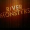 Речные монстры / River monsters