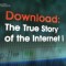 Загрузка. Подлинная история Интернета - Download: The True Story Of The Internet