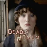 Женщины убийцы - Deadly Women - Смотреть онлайн